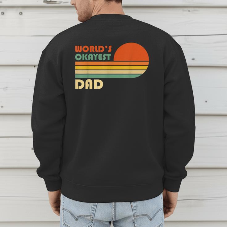 World's Okayest Dad Father Retro Vintage Men's Sweatshirt Back Print