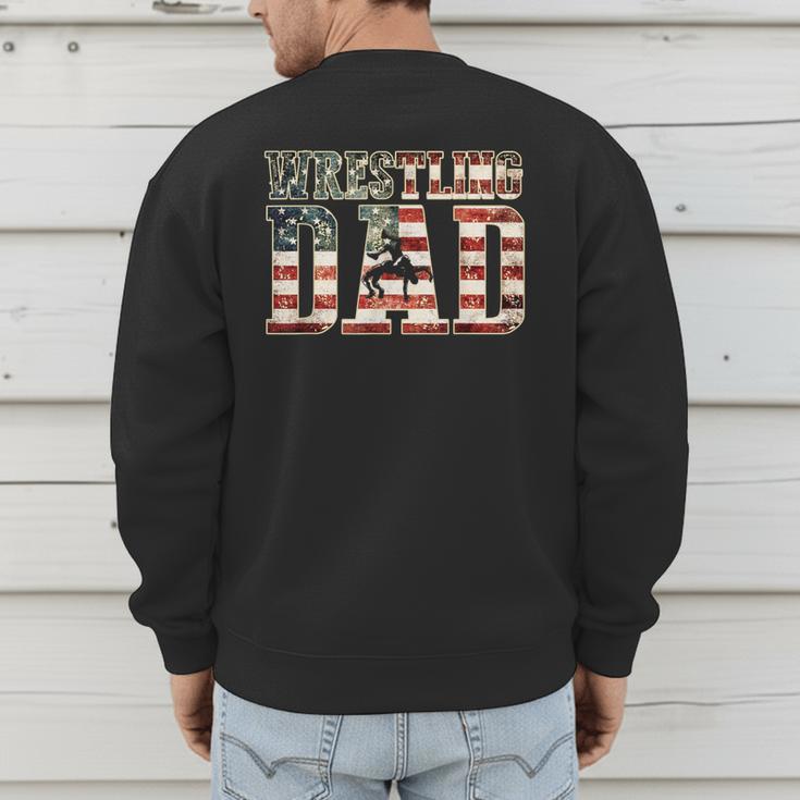 Wrestling Dad American Flag Matching For Dads Of Wrestlers Men's Sweatshirt Back Print