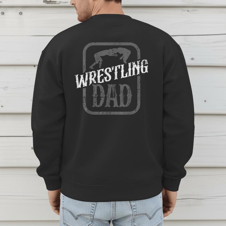 Wrestling Dad Martial Arts Wrestler Wrestle Hobby Father Men's Sweatshirt Back Print