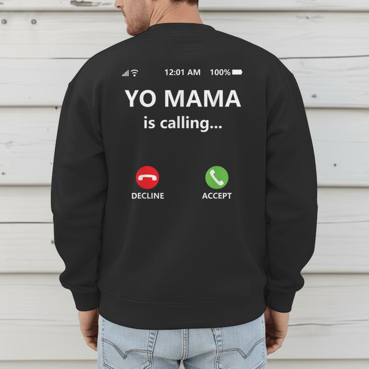 Yo Mama Is Calling Shirt Mom Shirts For DadCall Mom Men's Sweatshirt Back Print