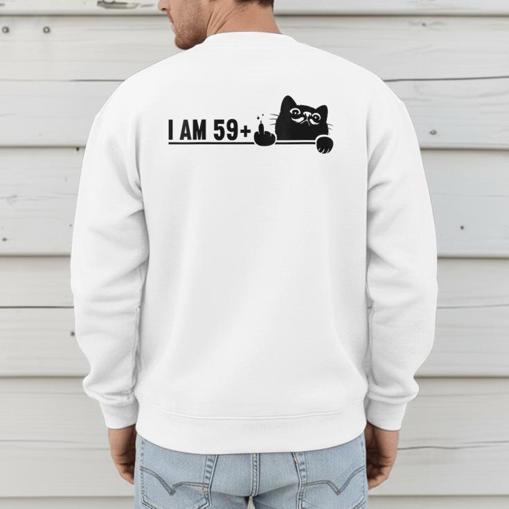 I Am 59 Plus 1 Middle Finger For A 60th Birthday Cat Mom Dad Men's Sweatshirt Back Print