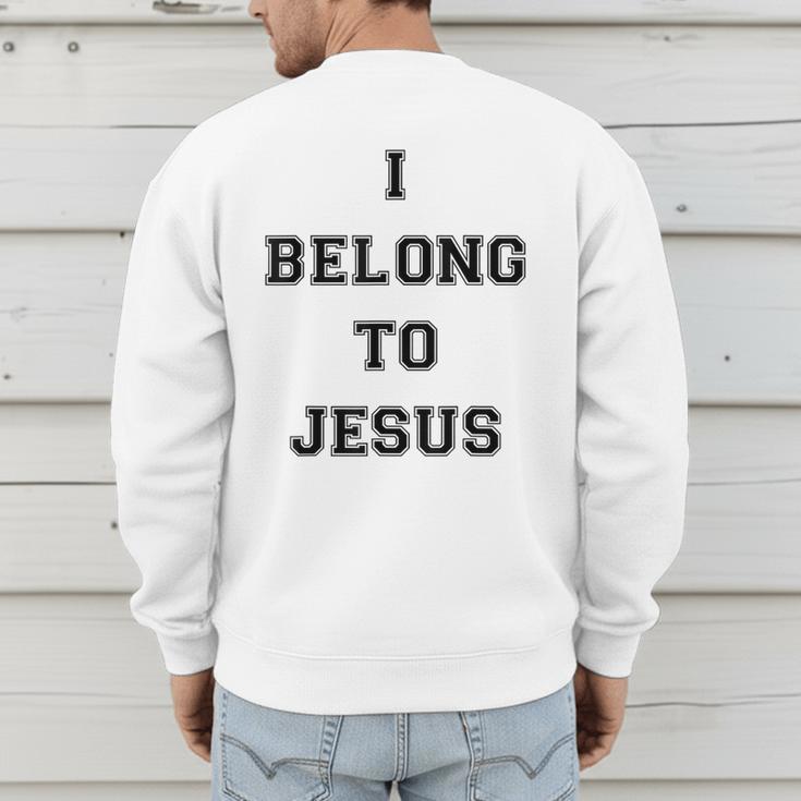 I Belong To Jesus Christian Gym Apparel Christian Dad Men's Sweatshirt Back Print