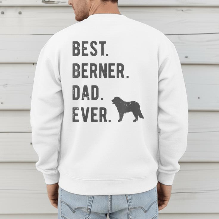 Best Berner Dad Ever Bernese Mountain Dog Lovers Dad Men Men's Sweatshirt Back Print