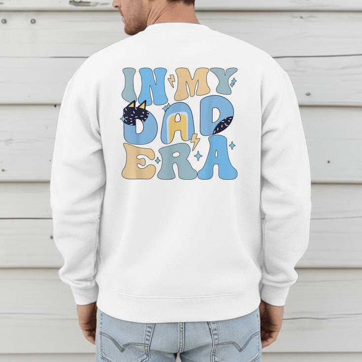 In My Blue Dad Era Cool Dad Father's Day Men's Sweatshirt Back Print In My Blue Dad Era Cool Dad Father's Day Men's Sweatshirt Back Print