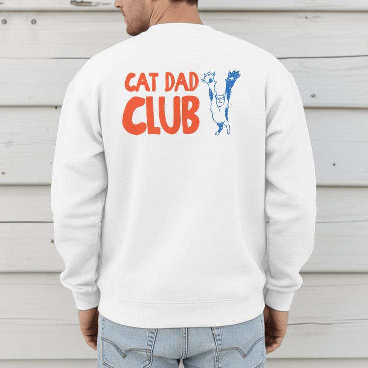 Cat Dad Club Life Is Better With Cats Father's Day 2 Sided Men's Sweatshirt Back Print Cat Dad Club Life Is Better With Cats Father's Day 2 Sided Men's Sweatshirt Back Print