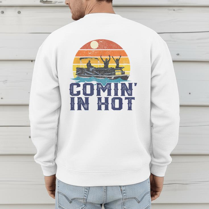 Comin In Hot Pontoon Boat Boating Lake For Dad Small Men's Sweatshirt Back Print