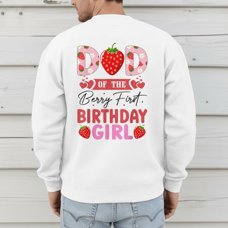 Dad Of The Berry First Birthday Girl Sweet Strawberry Men's Sweatshirt Back Print Dad Of The Berry First Birthday Girl Sweet Strawberry Men's Sweatshirt Back Print