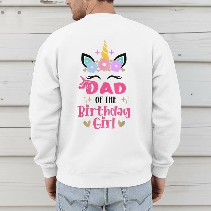 Dad Of The Birthday Girl Family Matching Unicorn Birthday Men's Sweatshirt Back Print