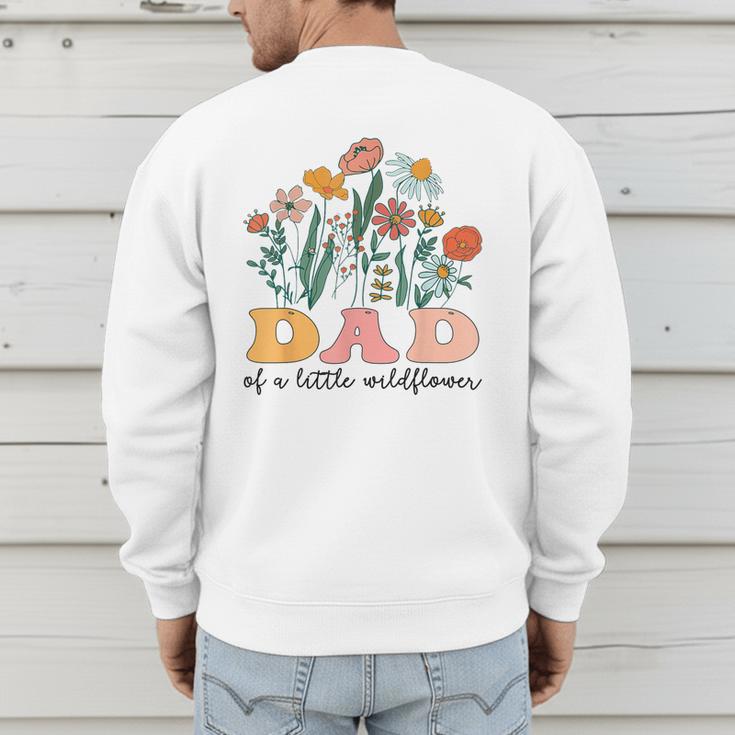 Dad Of The Little Wildflower Birthday Party Baby Shower Men's Sweatshirt Back Print