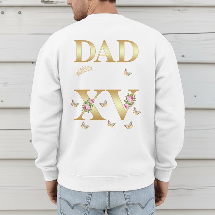 Dad Of The Miss Quince XV Birthday Mexican Quinceanera Men's Sweatshirt Back Print
