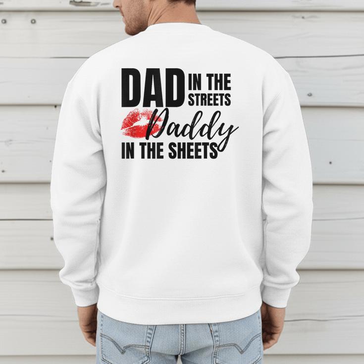Dad In The Streets Daddy In The Sheets Men's Sweatshirt Back Print