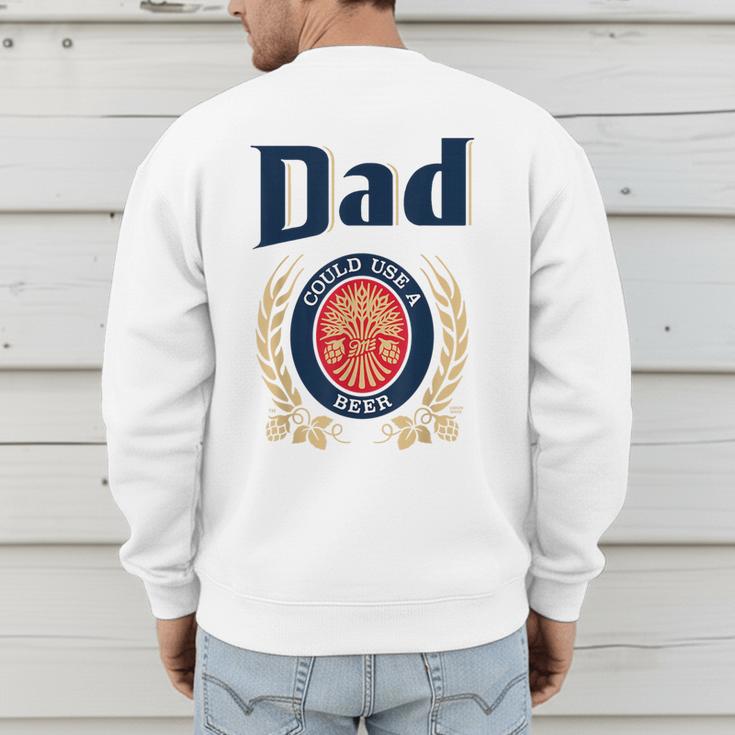 Dad Could Use A Beer Men's Sweatshirt Back Print