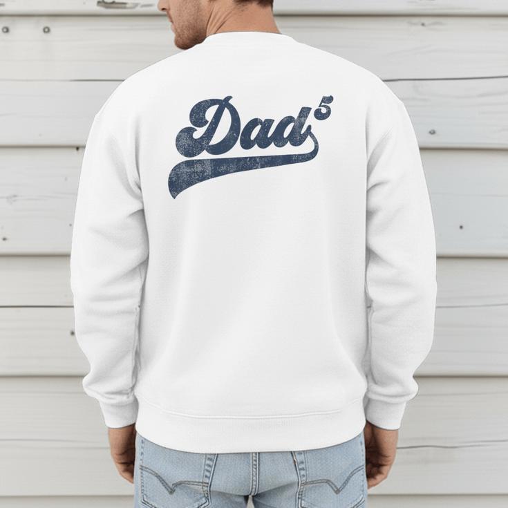 Dad5 Daddy Of 5 Kids Father Of Five Fifth Time Dad Men's Sweatshirt Back Print