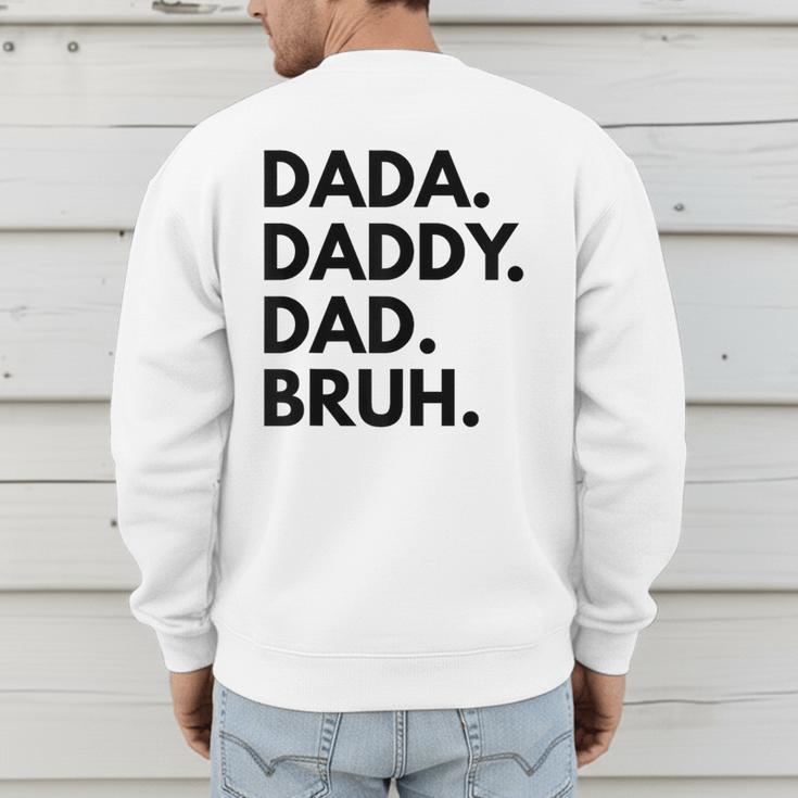 Dada Daddy Dad Bruh Dad Names Men's Sweatshirt Back Print