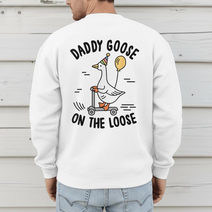 Daddy Goose On The Loose Birthday Matching Family Men's Sweatshirt Back Print