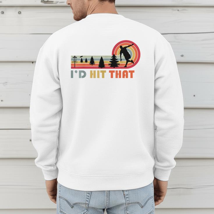 Disc Golf I'd Hit That Frisbee Golfer Retro Men Dad Men's Sweatshirt Back Print