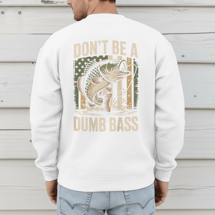 Don't Be A Dumb Bass Fish Camo American Flag Dad Jokes Men's Sweatshirt Back Print