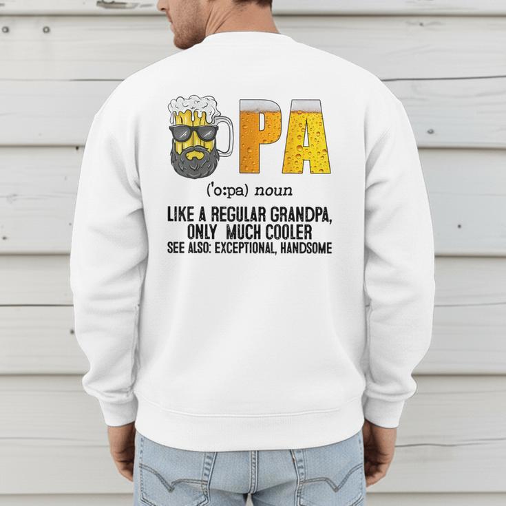 Drinking Opa Like A Regular Grandpa Much Cooler Beer Dad Men's Sweatshirt Back Print Drinking Opa Like A Regular Grandpa Much Cooler Beer Dad Men's Sweatshirt Back Print
