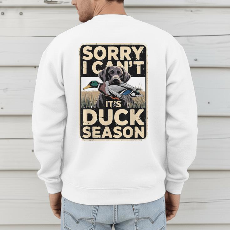 Duck Hunting Dog Sorry I Cant Its Duck Season Dad Joke Men's Sweatshirt Back Print
