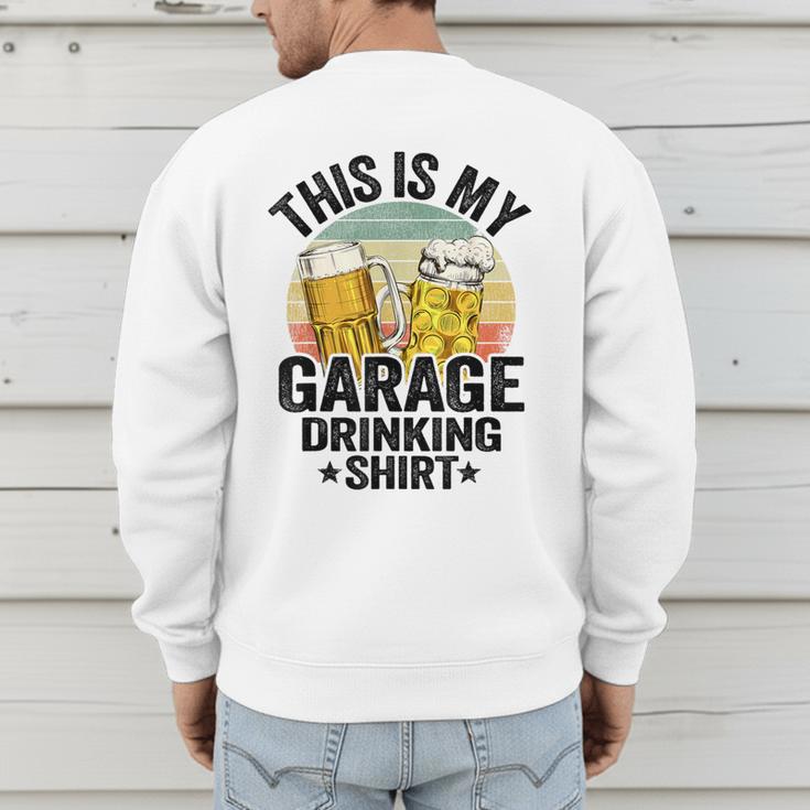 Garage Drinker Dad Vintage Beer This Is My Garage Drinking Men's Sweatshirt Back Print