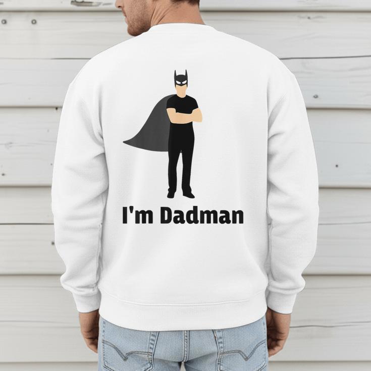 I'm Dadman Superhero Dad Father's Day Men's Sweatshirt Back Print