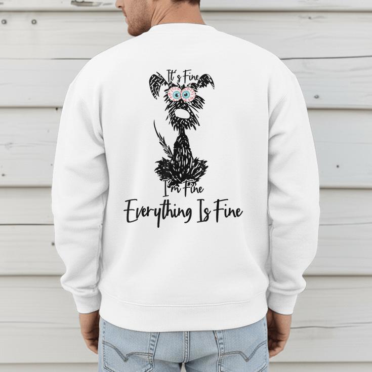 Its Fine Im Fine Everythings Fine Dog Mom Dad Lovers Men's Sweatshirt Back Print