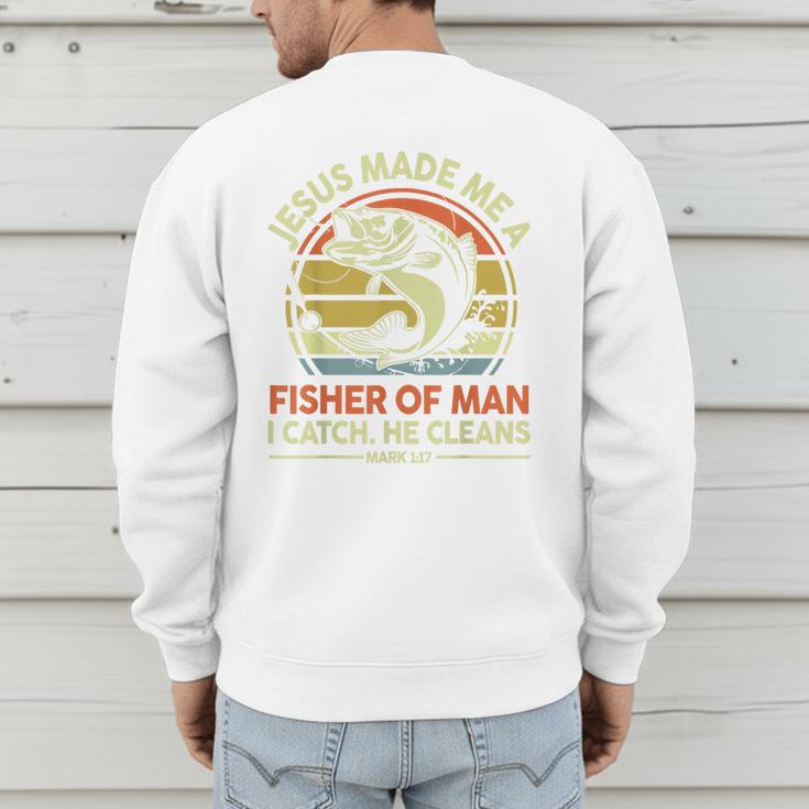 Jesus Made Fisher Man Christian Fishing Bass Fish Dad Men's Sweatshirt Back Print Jesus Made Fisher Man Christian Fishing Bass Fish Dad Men's Sweatshirt Back Print