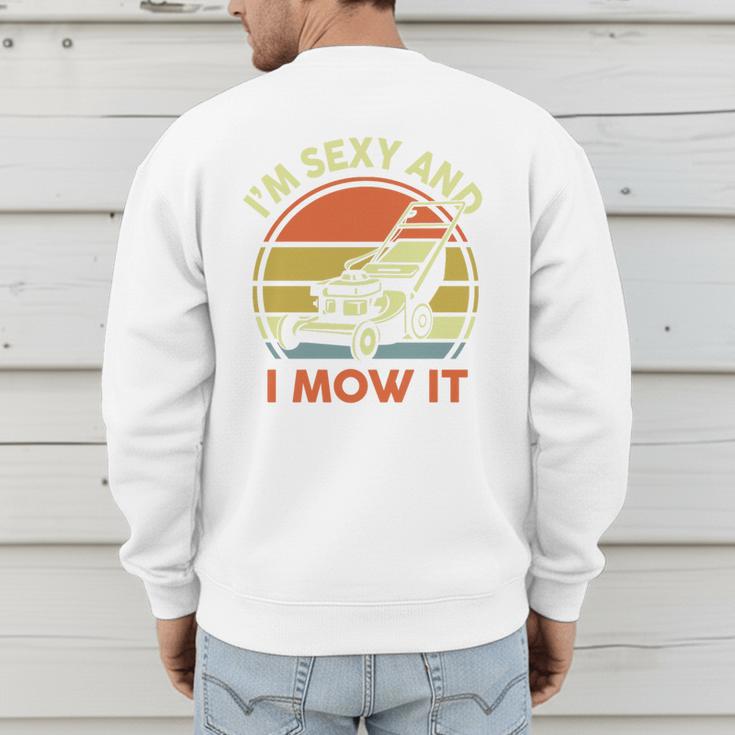 Lawn Mowing Dad Im Sexy And I Mow It Mower Garden Premium Tri-Blend Men's Sweatshirt Back Print
