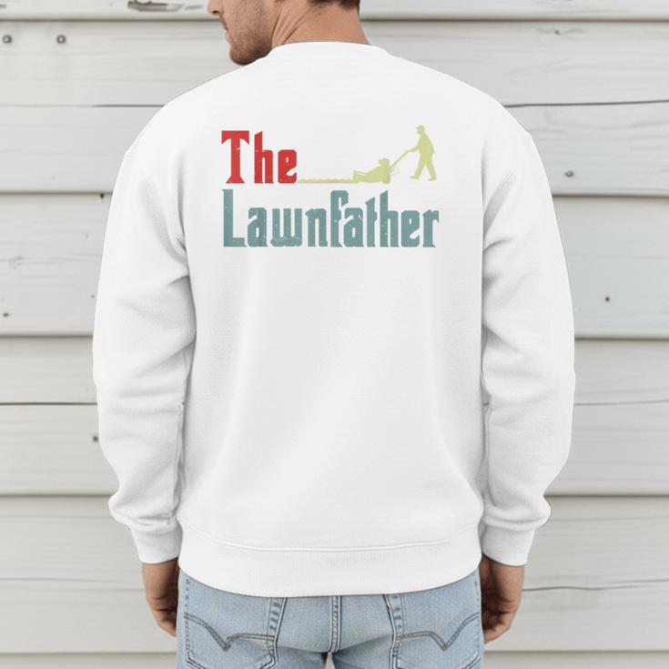 Lawn Mowing Lawnfather Dad Lawn Mower Gardening Men's Sweatshirt Back Print