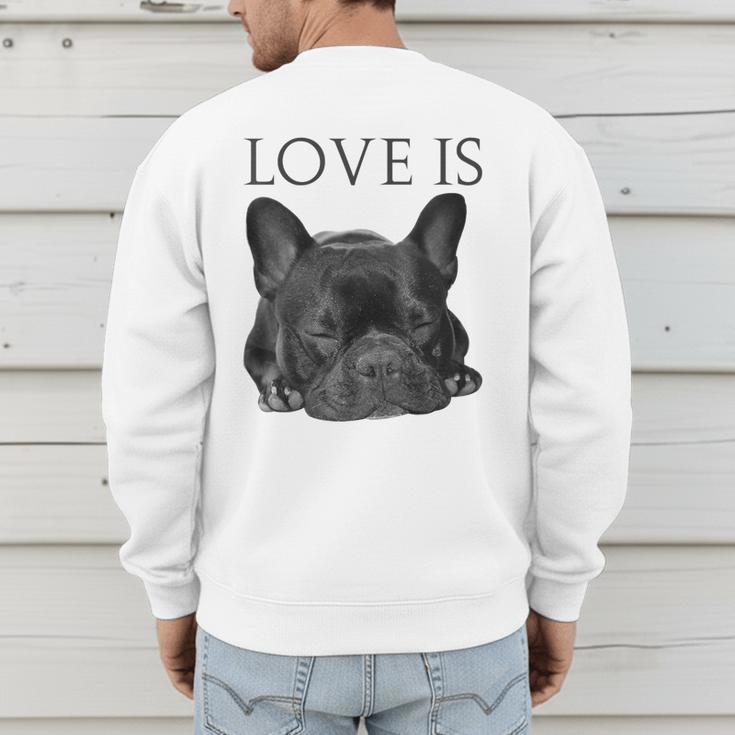 Love Is French Bulldog Shirt Frenchie Lover Tee Dog Mom Dad Men's Sweatshirt Back Print