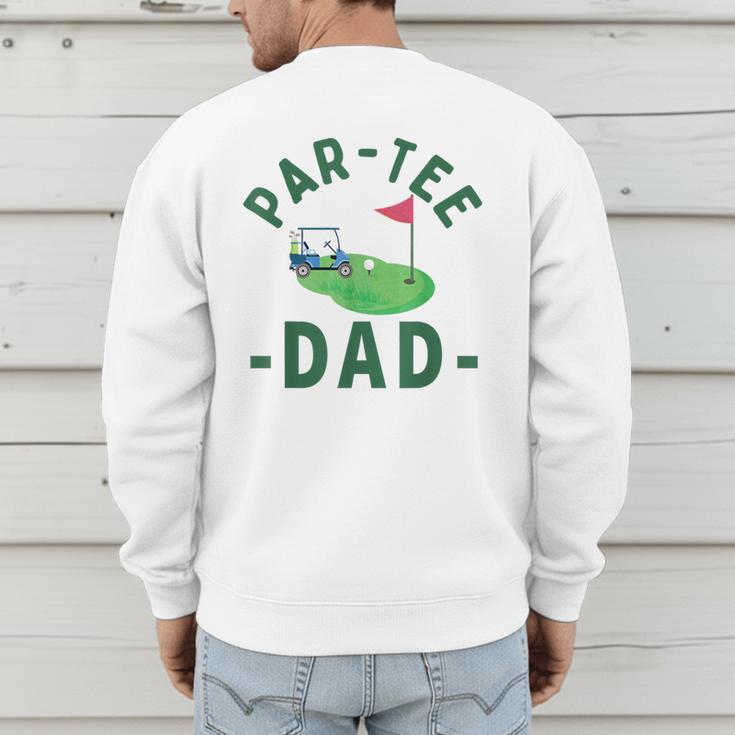 The Par Tee Dad Hole In One Golf Parents Matching Family Men's Sweatshirt Back Print