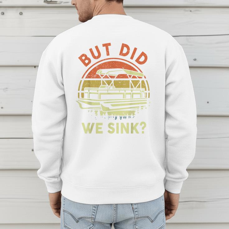 Pontoon Boat Captain But Did We Sink Dad Papa Men Men's Sweatshirt Back Print
