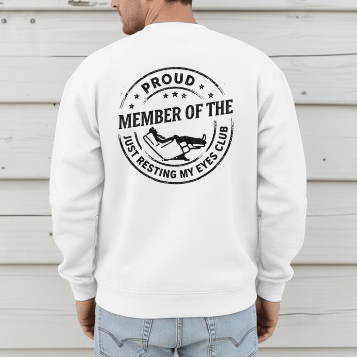 Proud Member Of The Just Resting My Eyes Club Dad Retirement Men's Sweatshirt Back Print
