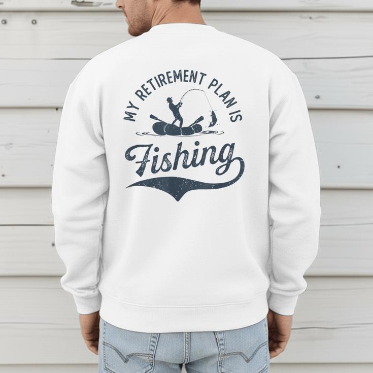 My Retirement Plan Is Fishing Fishermen Dad Grandpa Men's Sweatshirt Back Print My Retirement Plan Is Fishing Fishermen Dad Grandpa Men's Sweatshirt Back Print