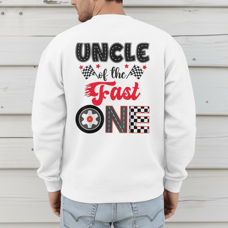 Uncle Of The Fast One Car Racing Dad 1St Birthday Boy Men's Sweatshirt Back Print