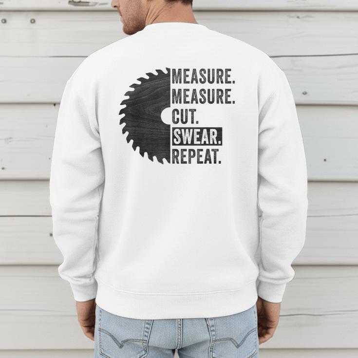 Woodworking Dad Measure Cut Swear Handyman Fathers Day Men's Sweatshirt Back Print