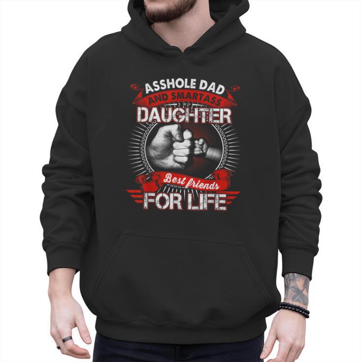 Asshole Dad And Smartass Daughter Best Friend For Life Men Hoodie