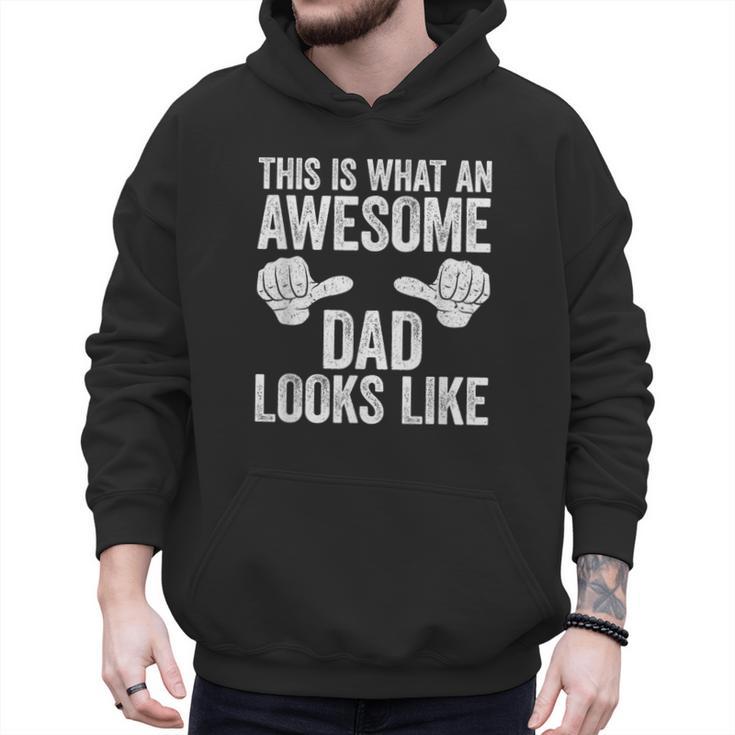 This Is What An Awesome Dad Looks Like Shirt Men Fathers Day Men Hoodie