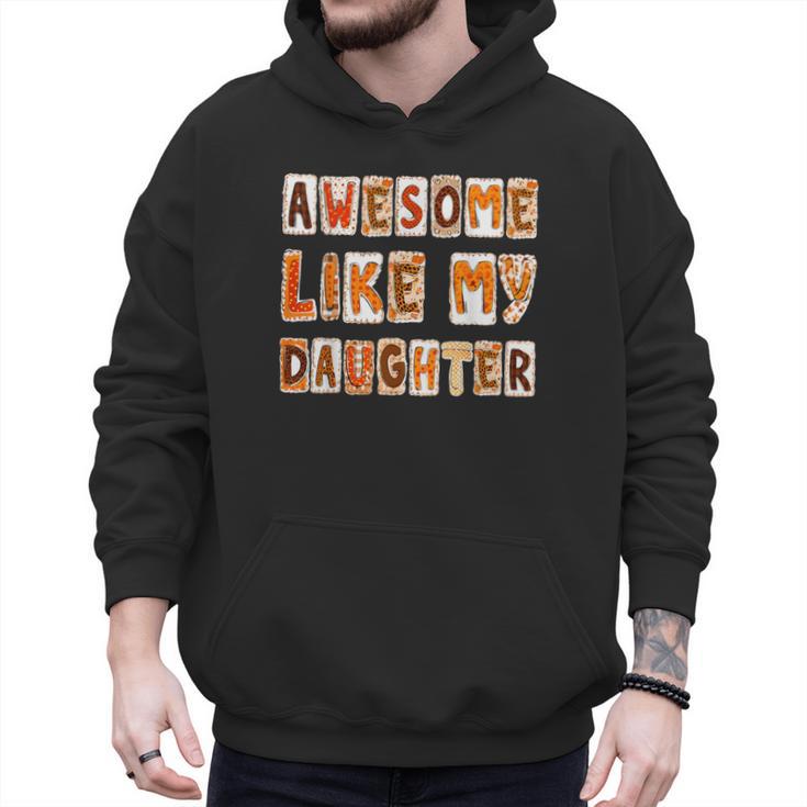 Awesome Like My Daughter For Men Dad Fathers Day Men Hoodie