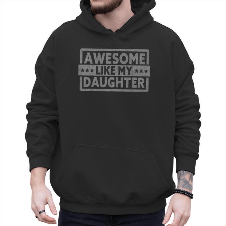 Awesome Like My Daughter Men Fathers Day Daddy Dad Men Hoodie