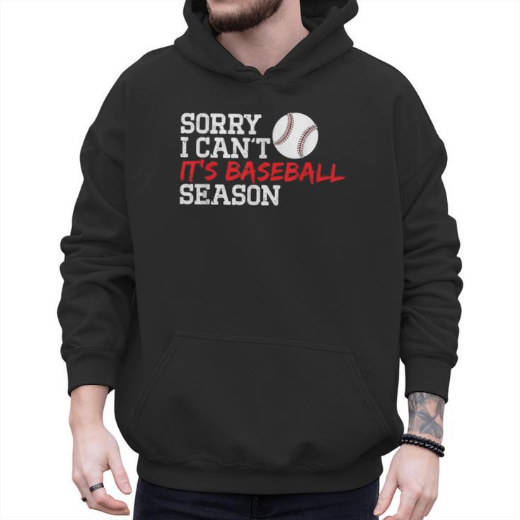 Baseball Mom Dad Sorry I Can'T It'S Baseball Season Men Hoodie