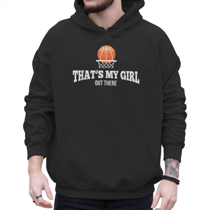 Basketball For Mom & Dad That's My Girl T-Shirt Men Hoodie