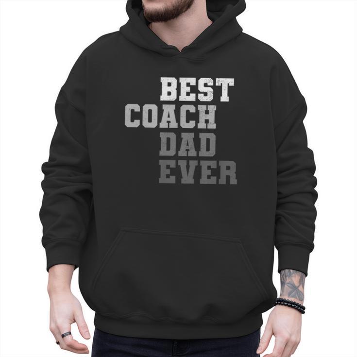 Best Coach Dad Ever Football Soccer Baseball Basketball Men Hoodie