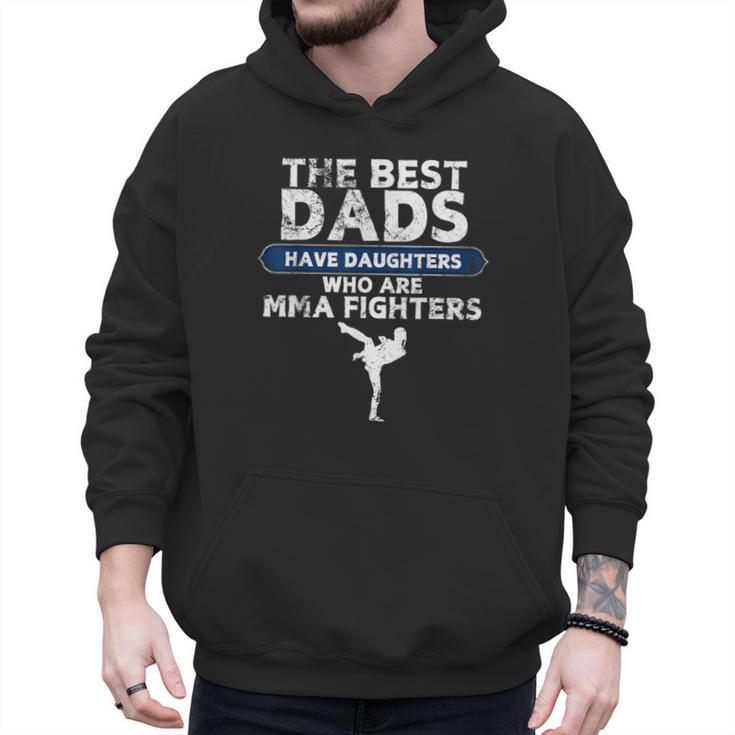 The Best Dads Have Daughters Who Are Mma Fighters Vintage Men Hoodie