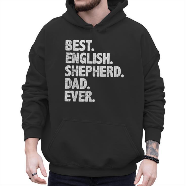 Best English Shepherd Dad Ever Dog Owner Daddy Father's Day Men Hoodie