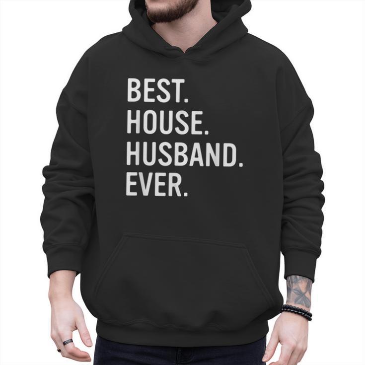 Best House Husband Ever Stay At Home Dad Men Hoodie