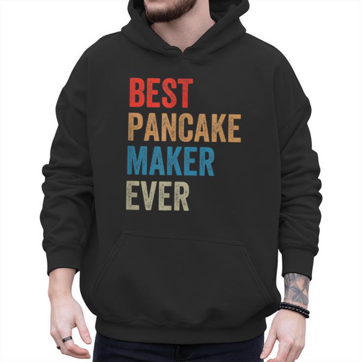 Best Pancake Maker Ever Baking For Baker Dad Or Mom Men Hoodie