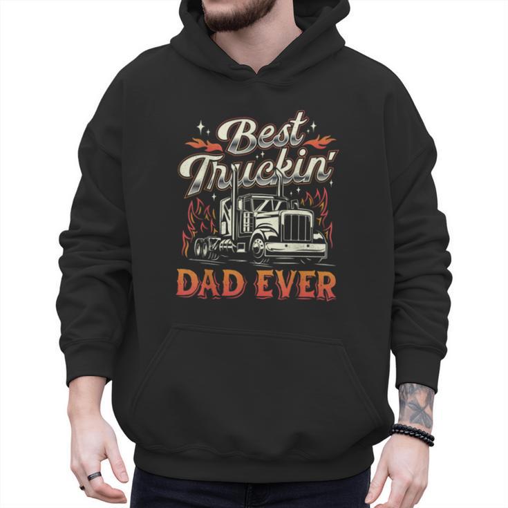 Best Truckin Dad Ever Trucker Truck Driver Father's Day Men Men Hoodie