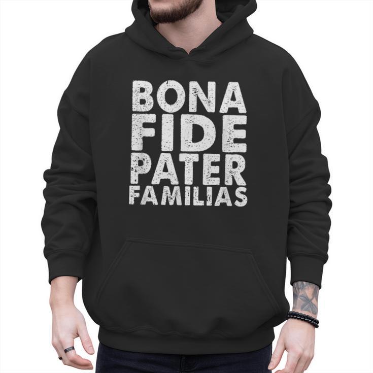 Bona Fide Pater Familias Best Dad Father's Day Shirt Men Hoodie