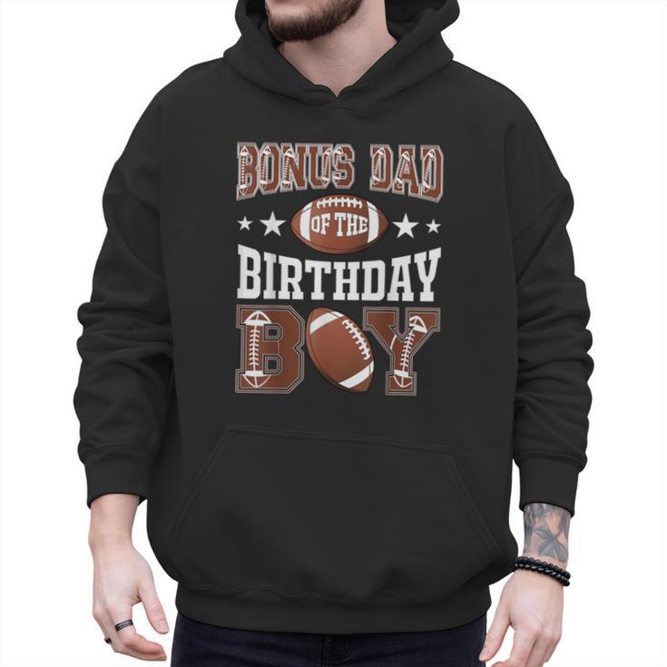 Bonus Dad Of The Birthday Boy Football Game Day Men Hoodie